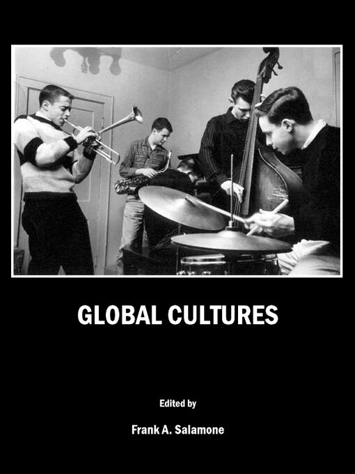 Title details for Global Cultures by Frank A. Salamone - Available